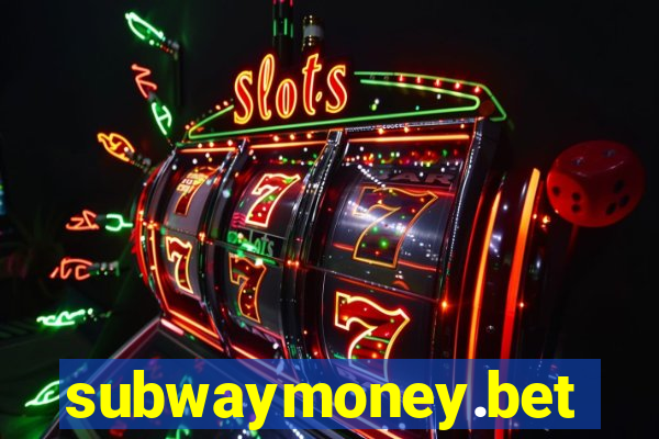 subwaymoney.bet