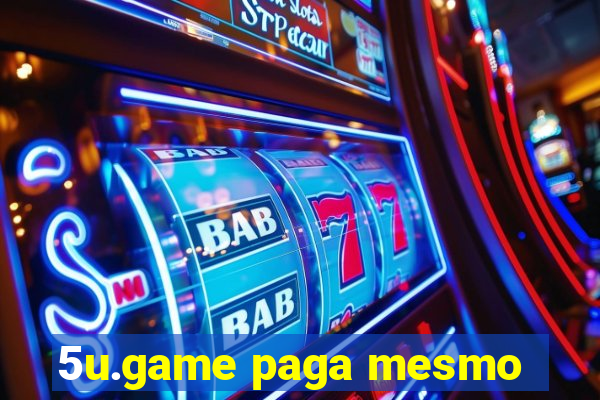 5u.game paga mesmo