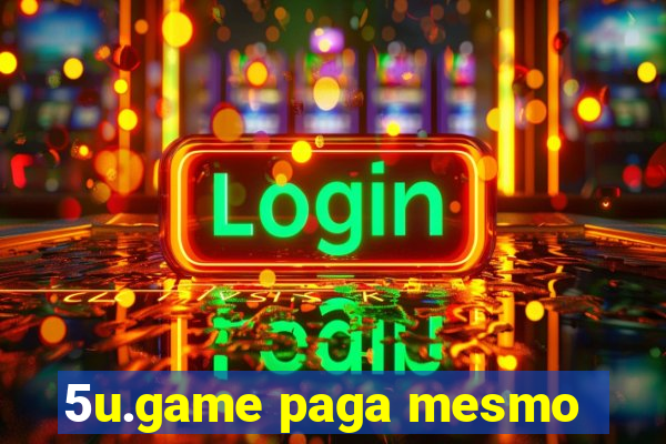 5u.game paga mesmo