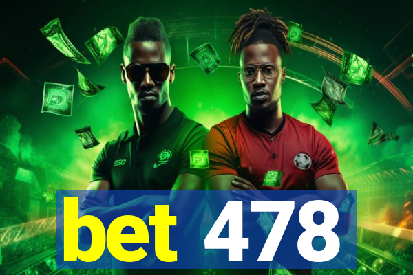 bet 478