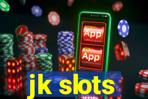 jk slots