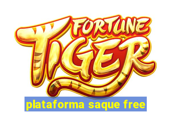 plataforma saque free