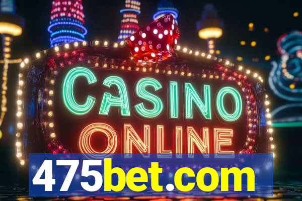 475bet.com