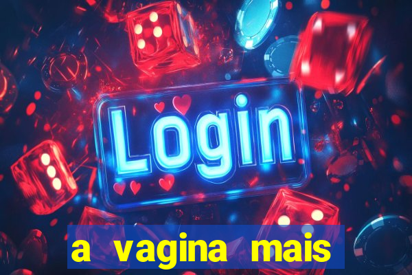 a vagina mais bonita do brasil