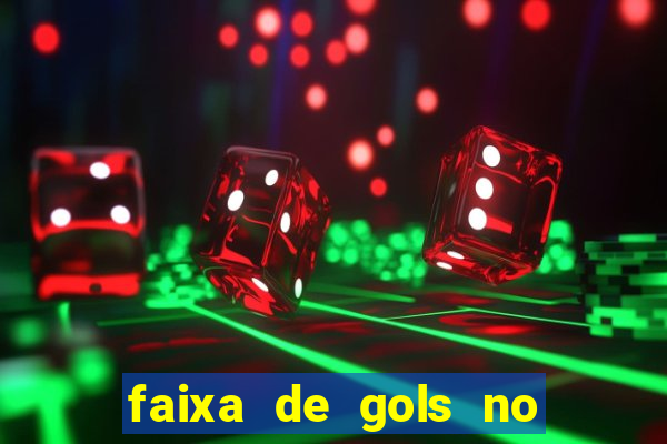 faixa de gols no jogo 2-3 o que significa