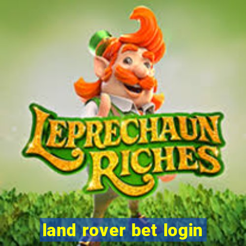 land rover bet login