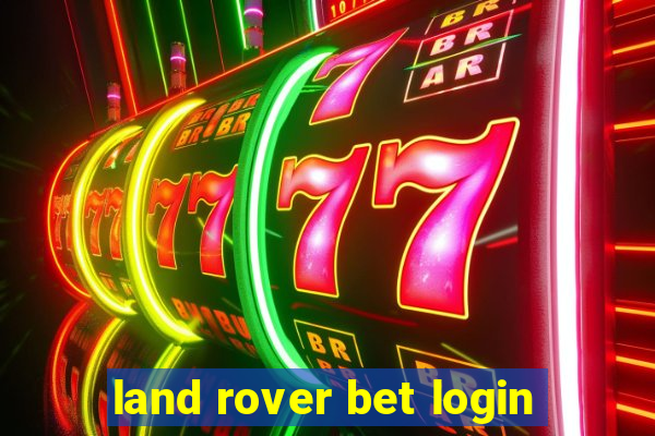 land rover bet login