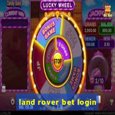 land rover bet login