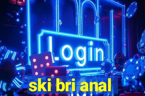 ski bri anal