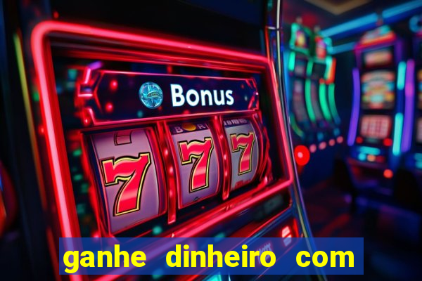 ganhe dinheiro com jogos online