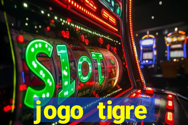 jogo tigre plataforma nova