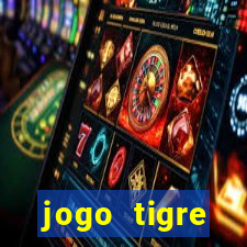 jogo tigre plataforma nova