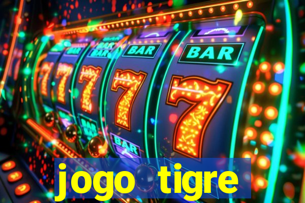 jogo tigre plataforma nova