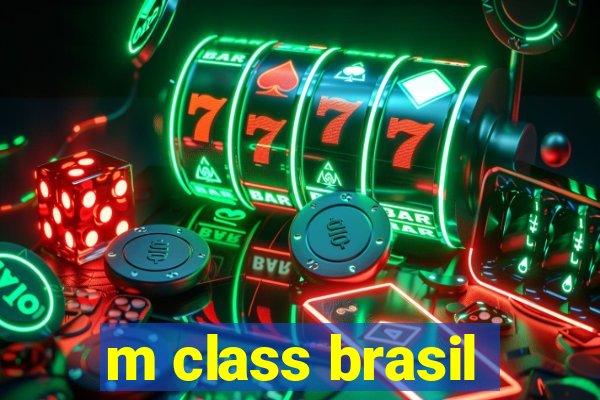 m class brasil