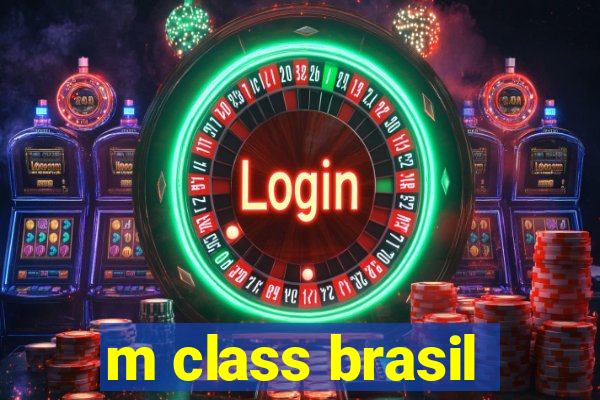 m class brasil