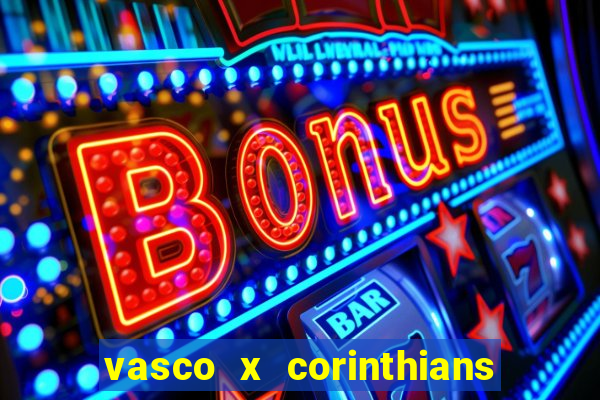 vasco x corinthians primeiro turno