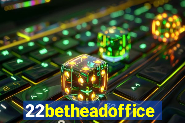 22betheadoffice