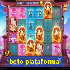 beto plataforma