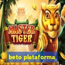 beto plataforma