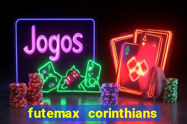 futemax corinthians e flamengo hoje