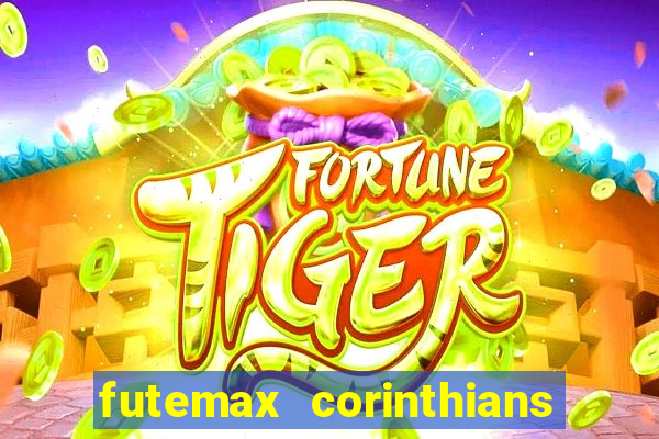 futemax corinthians e flamengo hoje