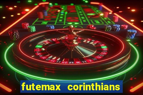 futemax corinthians e flamengo hoje