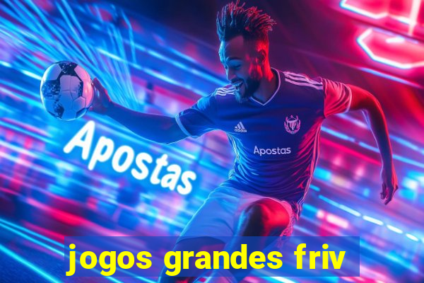 jogos grandes friv