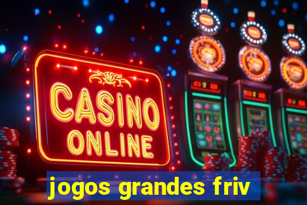 jogos grandes friv