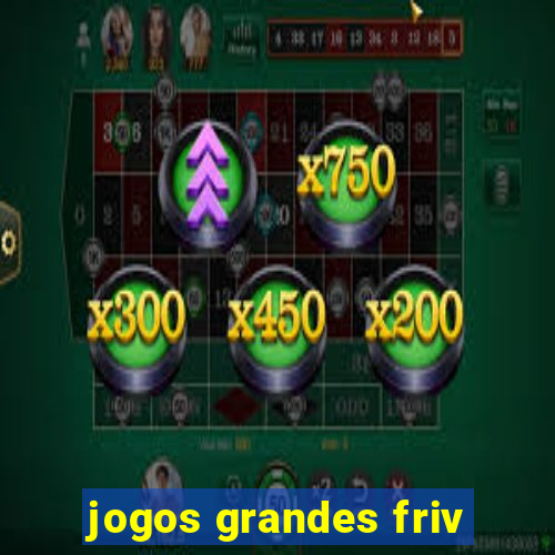 jogos grandes friv