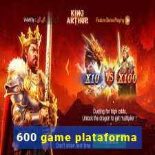 600 game plataforma