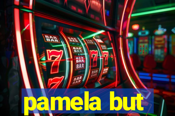 pamela but