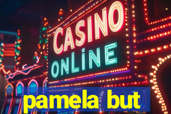 pamela but