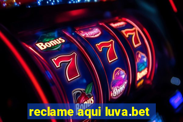 reclame aqui luva.bet