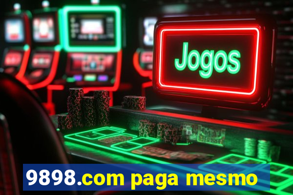 9898.com paga mesmo