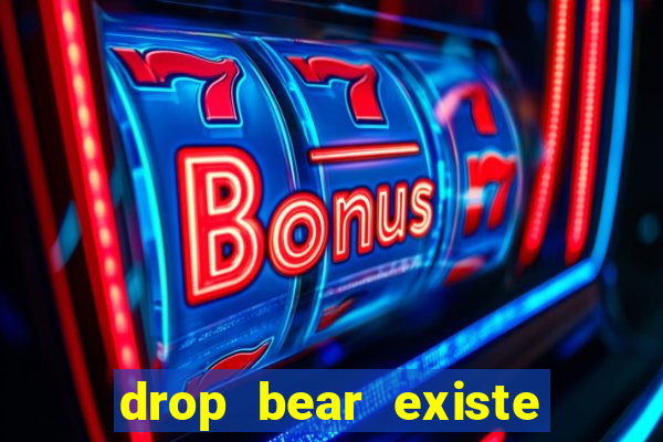 drop bear existe no brasil