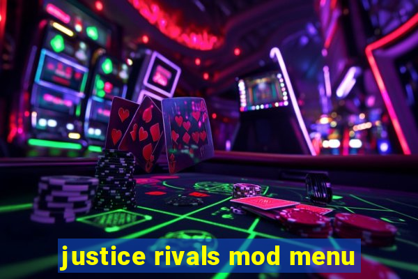 justice rivals mod menu