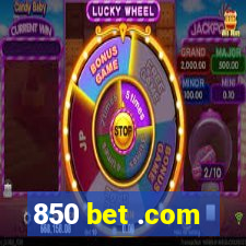 850 bet .com