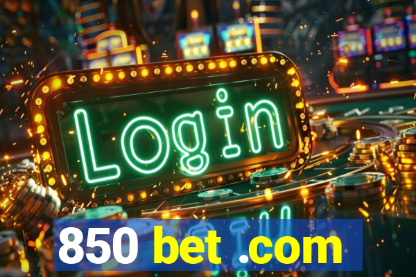 850 bet .com