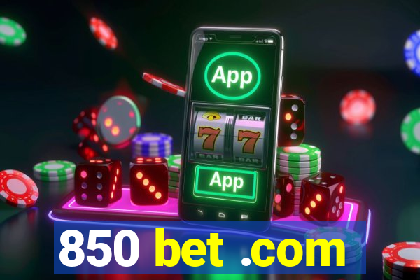 850 bet .com