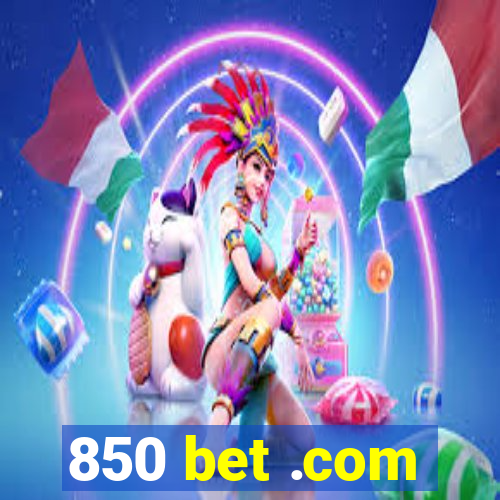 850 bet .com