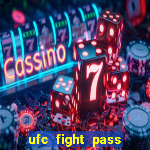 ufc fight pass assistir online