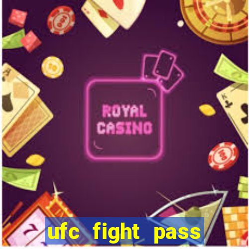 ufc fight pass assistir online