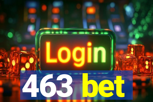 463 bet