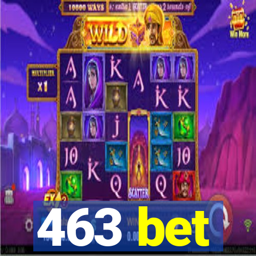 463 bet