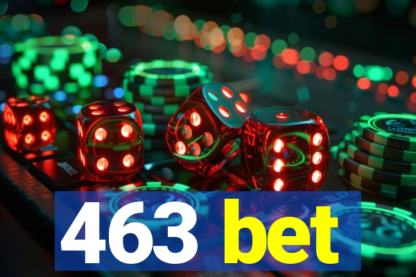 463 bet