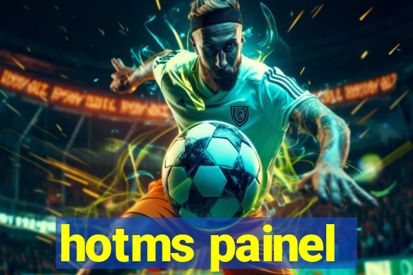 hotms painel