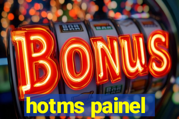 hotms painel