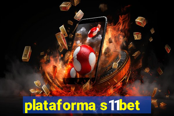 plataforma s11bet