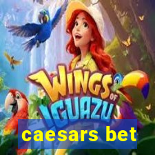 caesars bet