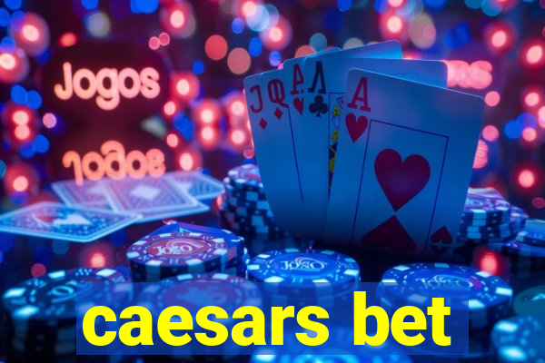 caesars bet